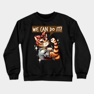 Purrrsist! Cat We Can Do It! Crewneck Sweatshirt